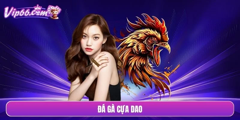 đá gà cựa dao